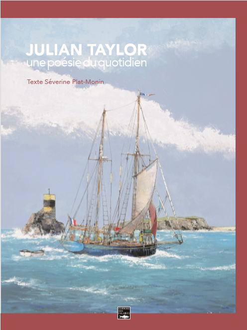 Nouvel ouvrage consacré à Julian Taylor - Texte de Séverine Plat-Monin -  Édition Brochée avec rabats - Parution 2019